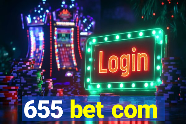 655 bet com